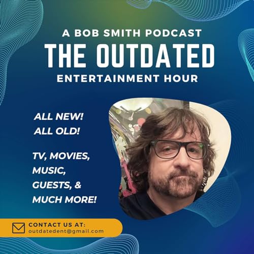‘The Outdated Entertainment Hour’ with Bob&nbsp;Smith